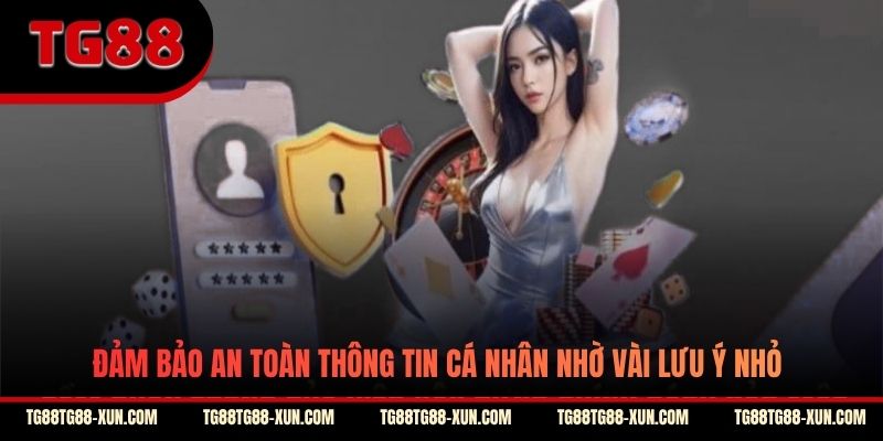 Đảm bảo an toàn thông tin cá nhân nhờ vài lưu ý nhỏ