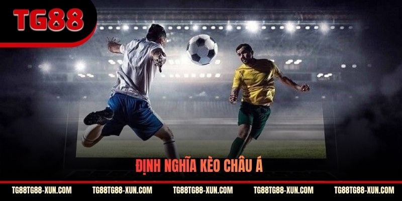 Định nghĩa kèo châu Á