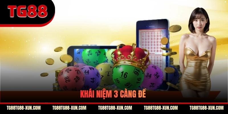 Khái niệm 3 càng đề