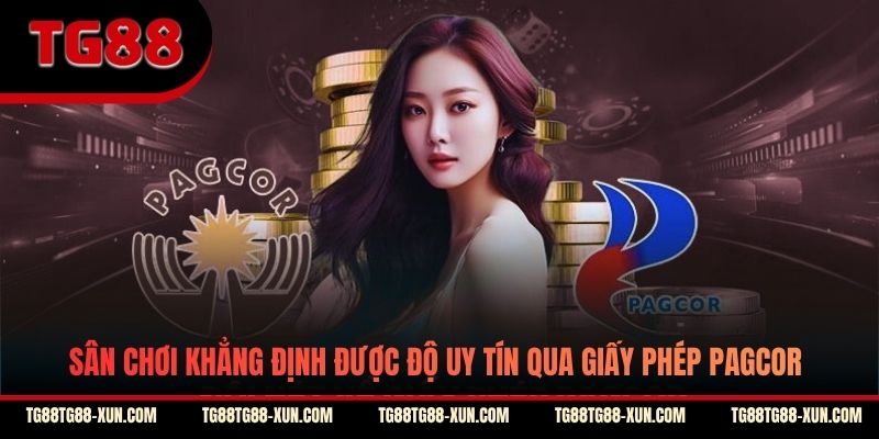 Sân chơi khẳng định được độ uy tín qua giấy phép PAGCOR