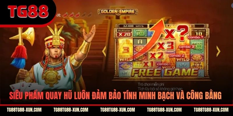 Siêu phẩm quay hũ luôn đảm bảo tính minh bạch và công bằng