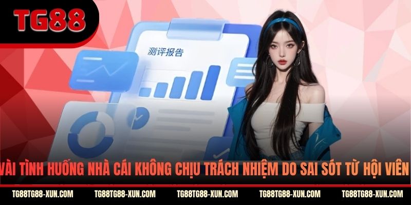 Vài tình huống nhà cái không chịu trách nhiệm do sai sót từ hội viên